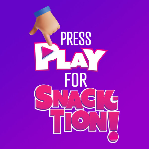 Press Play for Snack-tion